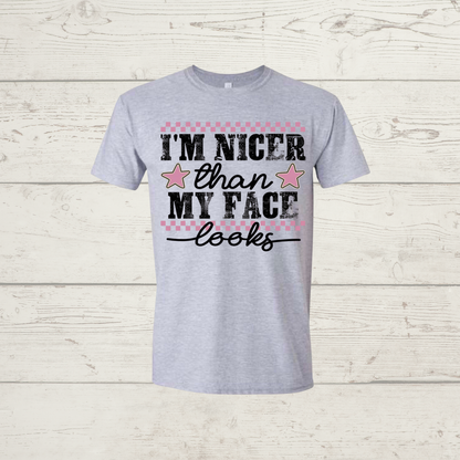 I’m nicer than my face looks (dark print)