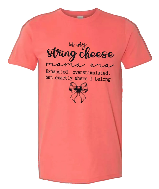 IN MY STRING CHEESE MAMMA ERA
