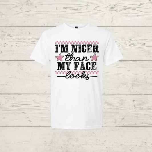 I’m nicer than my face looks (dark print)