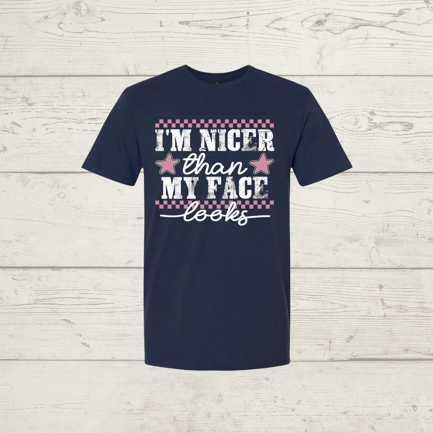 I’m nicer than my face looks (light font)